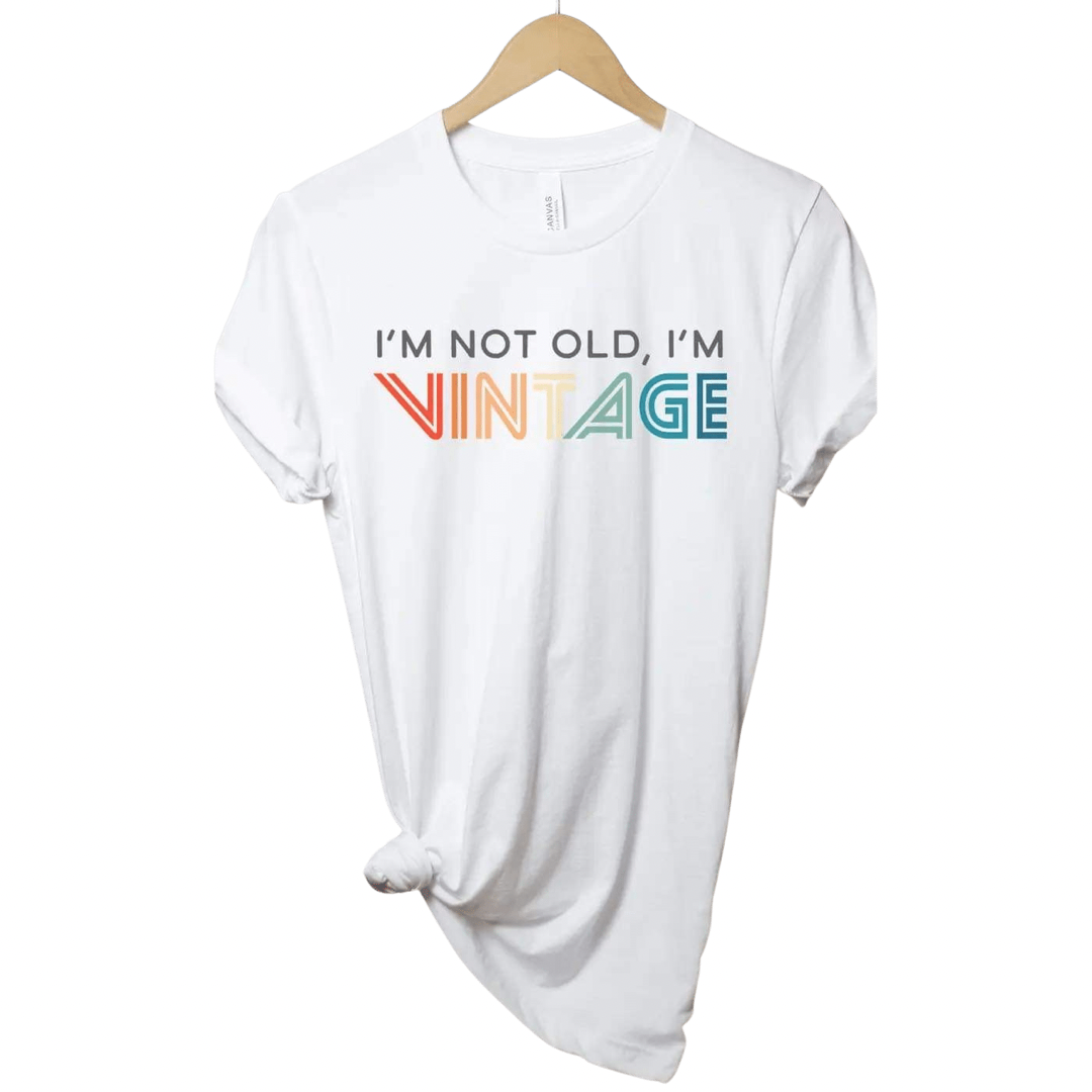 Not Old but Vintage T-Shirt